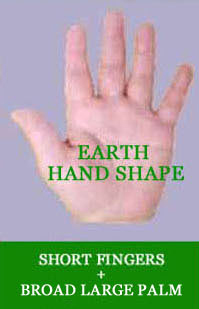 Earth hand shape: short fingers + broad large palm.